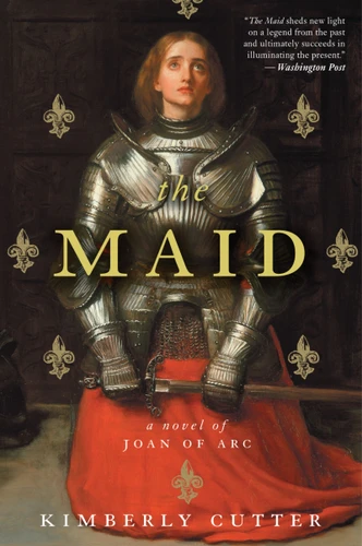 The Maid: A Novel of Joan of Arc book cover by Kimberly Cutter