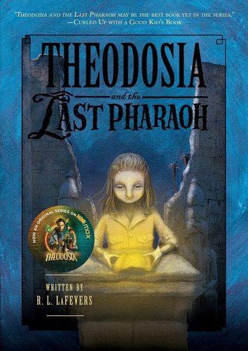 Theodosia and the Last Pharaoh book cover by R. L. LaFevers