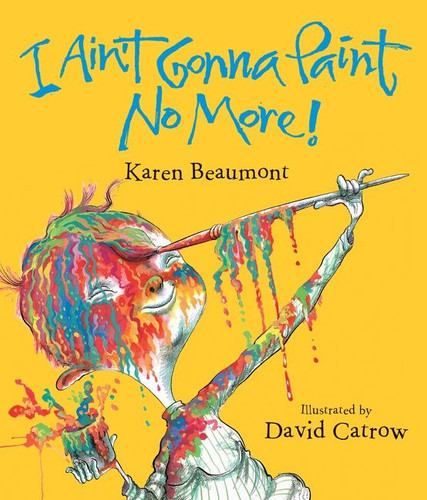 I Ain't Gonna Paint No More! Lap book cover by Karen Beaumont