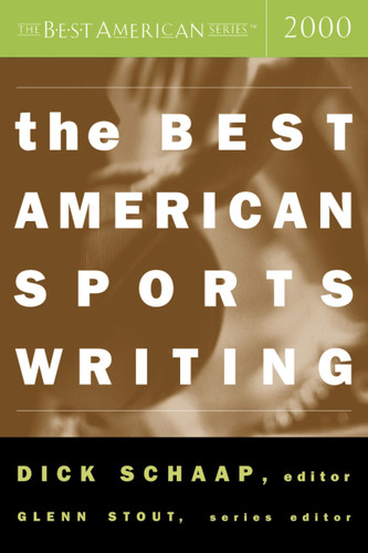 The Best American Sports Writing 2000 (Best American) book cover by Glenn Stout, Dick Schaap