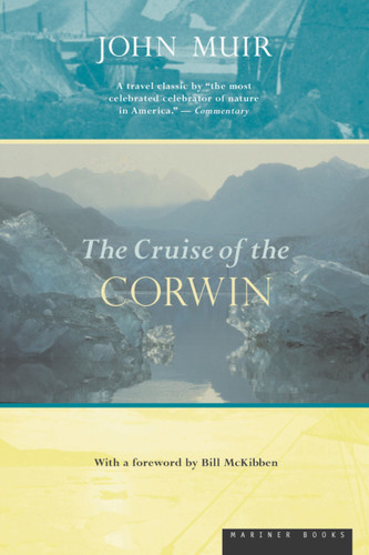 The Cruise Of The Corwin: Journal of the Arctic Expedition of 1881 book cover by John Muir