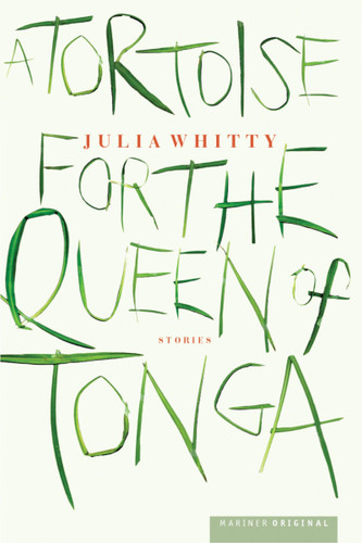 A Tortoise For The Queen Of Tonga: Stories book cover by Julia Whitty
