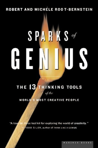 Sparks Of Genius: The Thirteen Thinking Tools of the World's Most Creative People book cover by Robert S. Root-Bernstein, Michele M. Root-Bernstein