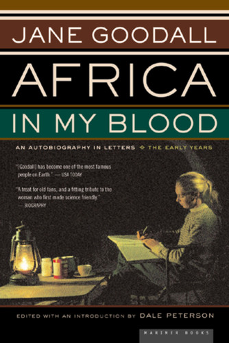 Africa In My Blood: An Autobiography in Letters: The Early Years book cover by Jane Goodall, Dale Peterson