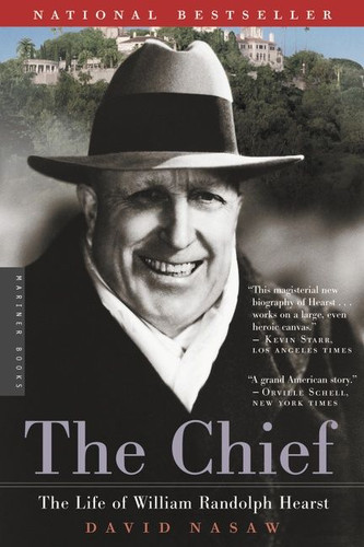 The Chief: The Life of William Randolph Hearst book cover by David Nasaw