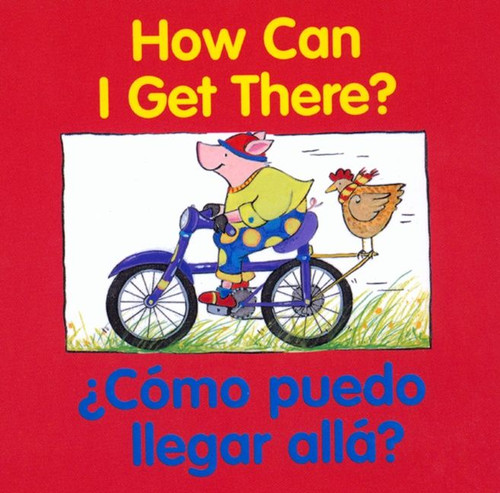 How Can I Get There?/¿Cómo puedo llegar allá?: Bilingual English-Spanish (Good Beginnings #10) book cover by Editors of the American Heritage Di
