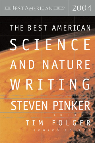 The Best American Science And Nature Writing 2004 (Best American) book cover by Tim Folger, Steven Pinker