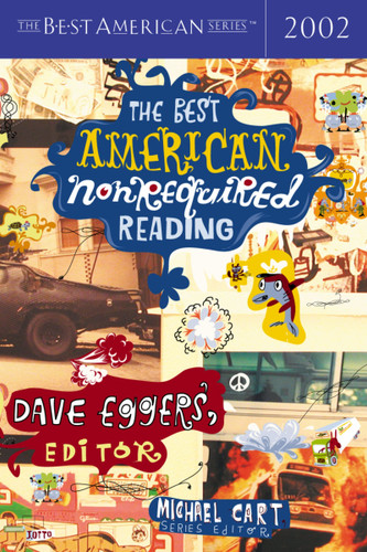 The Best American Nonrequired Reading 2002 (Best American) book cover by Michael Cart, Dave Eggers