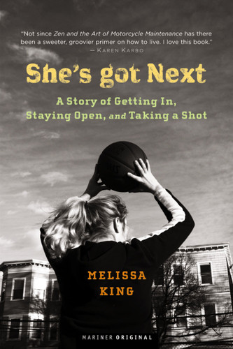 She's Got Next: Life Played Under a Hoop book cover by Melissa King