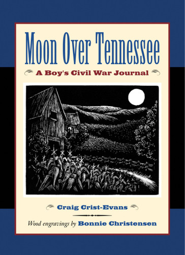 Moon Over Tennessee: A Boy's Civil War Journal book cover by Craig Crist-Evans