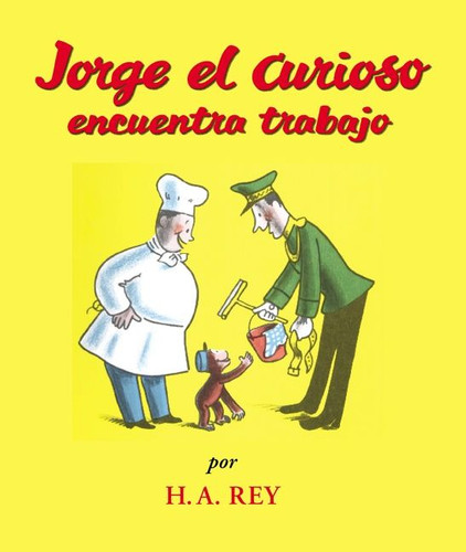 Jorge el curioso encuentra trabajo: Curious George Takes a Job (Spanish edition) (Curious George) book cover by H. A. Rey