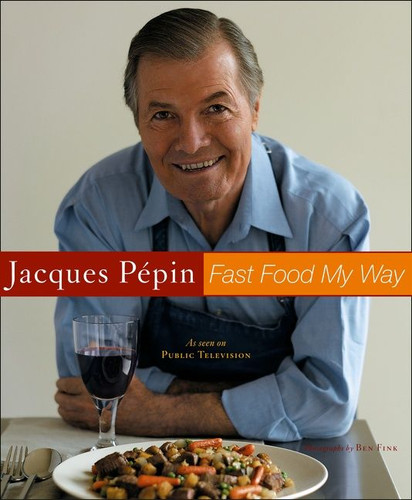 Jacques Pepin Fast Food My Way book cover by Jacques Pépin