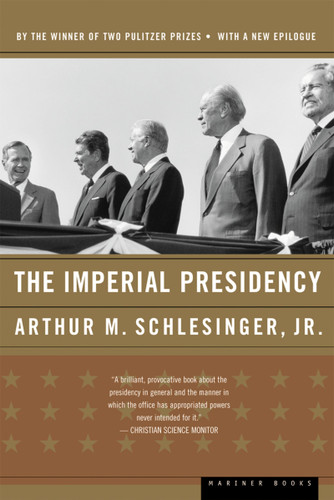 The Imperial Presidency book cover by Arthur M. Schlesinger, Jr.