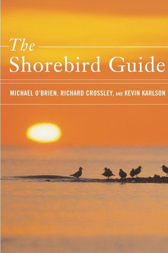 The Shorebird Guide book cover by Michael O'Brien, Richard Crossley, Kevin T. Karlson
