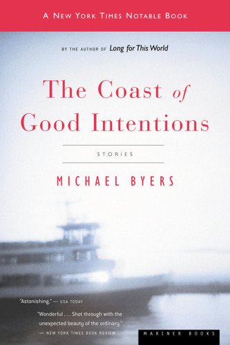The Coast Of Good Intentions: Stories book cover by Michael Byers