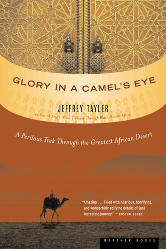 Glory In A Camel’s Eye: A Perilous Trek Through the Greatest African Desert book cover by Jeffrey Tayler