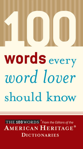 100 Words Every Word Lover Should Know book cover by Editors of the American Heritage Di