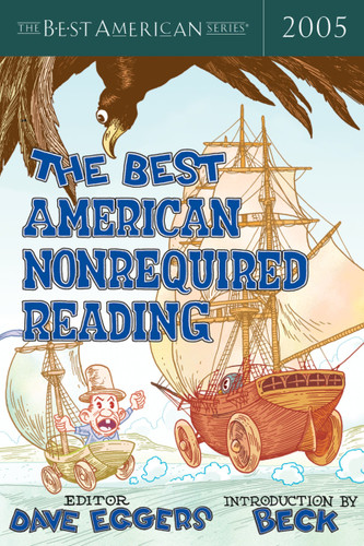 The Best American Nonrequired Reading 2005 (Best American) book cover by Dave Eggers