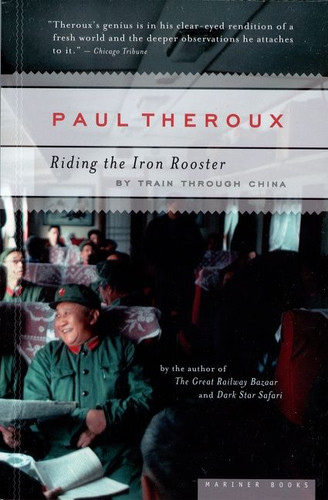 Riding The Iron Rooster: By Train Through China book cover by Paul Theroux