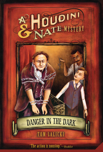 Danger in the Dark: A Houdini & Nate Mystery (Houdini and Nate Mysteries #1) book cover by Tom Lalicki