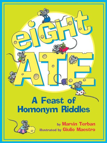 Eight Ate: A Feast of Homonym Riddles book cover by Marvin Terban