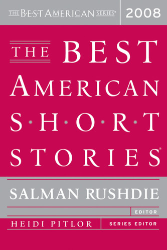 The Best American Short Stories 2008 (Best American) book cover by Heidi Pitlor, Salman Rushdie