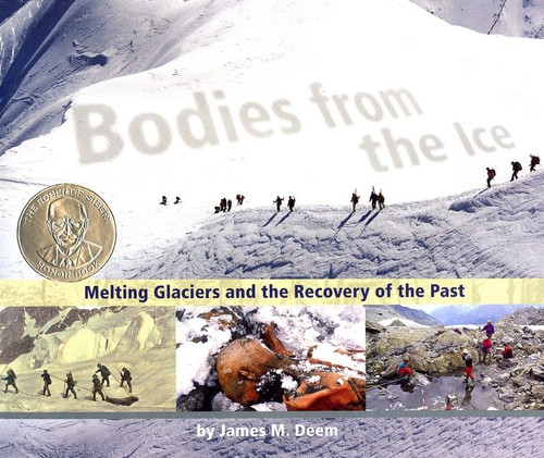 Bodies from the Ice: Melting Glaciers and the Recovery of the Past book cover by James M. Deem