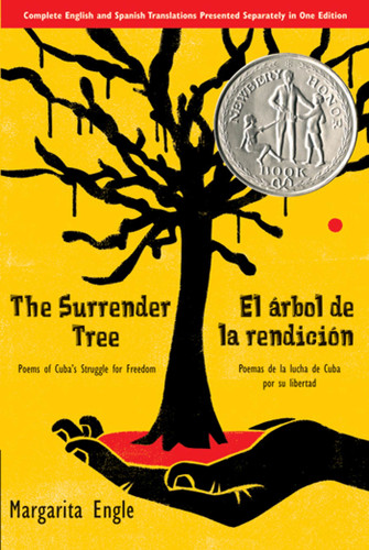 The Surrender Tree / El árbol de la rendición: Poems of Cuba's Struggle for Freedom/ Poemas de la lucha de Cuba por su libertad (Bilingual) book cover by Margarita Engle