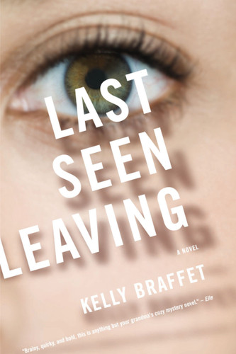 Last Seen Leaving book cover by Kelly Braffet