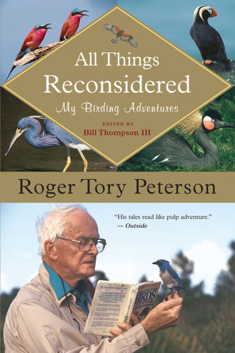 All Things Reconsidered: My Birding Adventures book cover by Bill Thompson III, Roger Tory Peterson