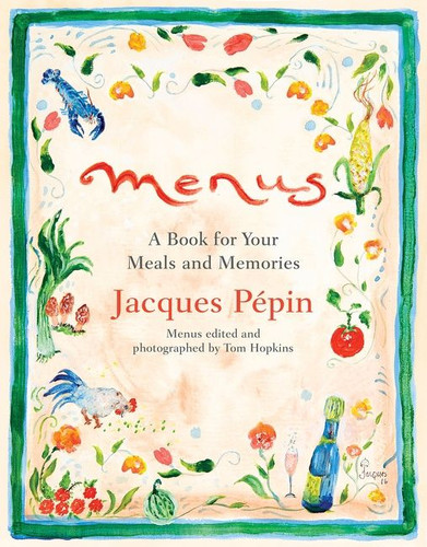 Menus: A Book for Your Meals and Memories book cover by Jacques Pépin