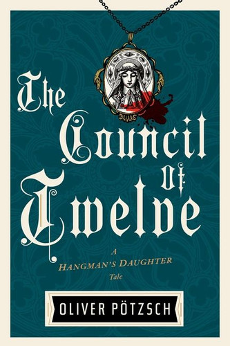 The Council Of Twelve (Hangman's Daughter Tales) book cover by Oliver Pötzsch