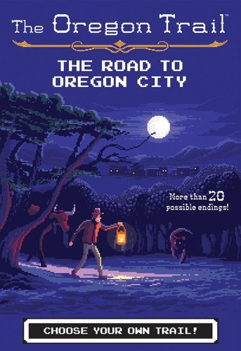 The Oregon Trail: The Road to Oregon City book cover by Jesse Wiley