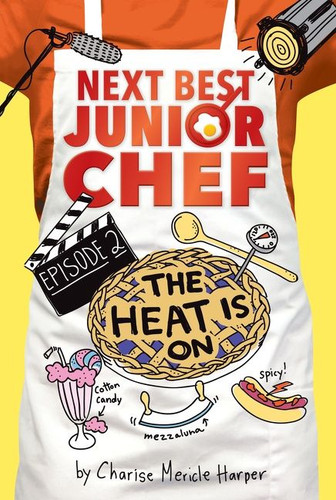 The Heat Is On (Next Best Junior Chef #2) book cover by Charise Mericle Harper