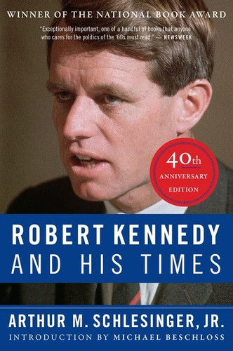Robert Kennedy And His Times: 40th Anniversary Edition book cover by Arthur M. Schlesinger, Jr.