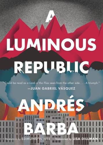A Luminous Republic book cover by Andrés Barba