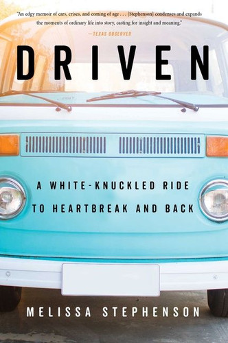 Driven: A White-Knuckled Ride to Heartbreak and Back book cover by Melissa Stephenson