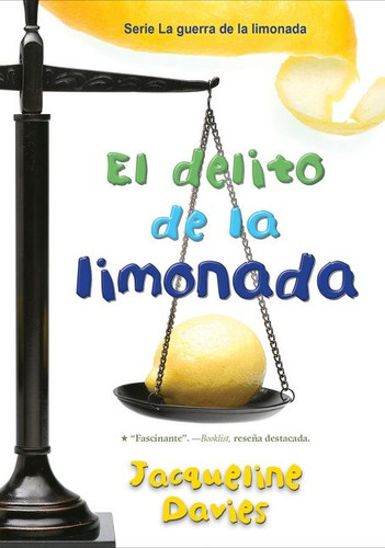 El delito de la limonada: The Lemonade Crime (Spanish Edition) book cover by Jacqueline Davies