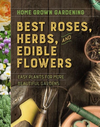 Best Roses, Herbs, And Edible Flowers (Home Grown Gardening) book cover by Houghton Mifflin Harcourt