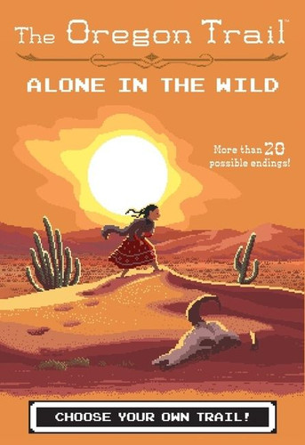 The Oregon Trail: Alone in the Wild book cover by Jesse Wiley