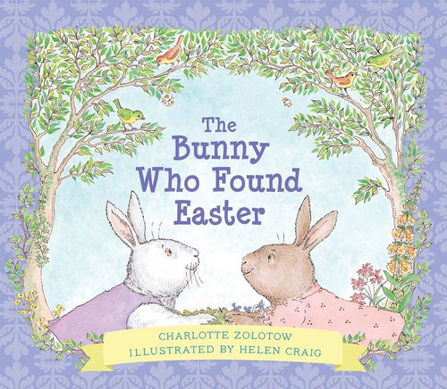 The Bunny Who Found Easter Gift Edition: An Easter And Springtime Book For Kids book cover by Charlotte Zolotow