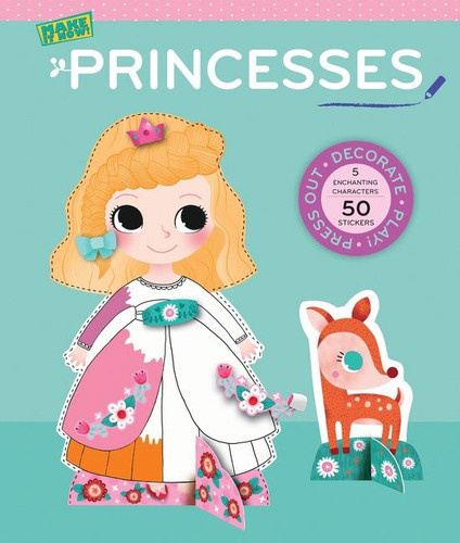 Make It Now!: Princesses: Press Out and Play (Make It Now! #3) book cover by Stephanie Rousseau
