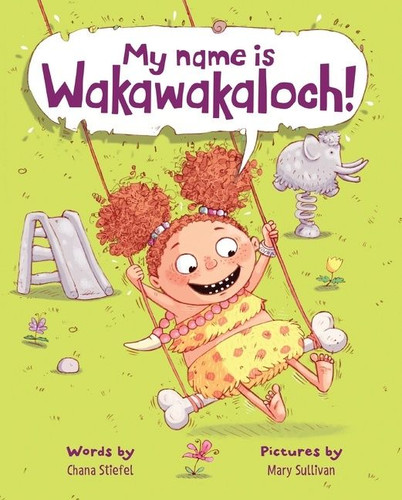 My Name Is Wakawakaloch! book cover by Chana Stiefel