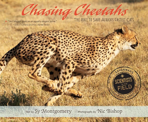 Chasing Cheetahs: The Race to Save Africa's Fastest Cat (Scientists in the Field) book cover by Sy Montgomery