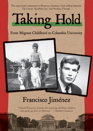 Taking Hold: From Migrant Childhood to Columbia University book cover by Francisco Jiménez