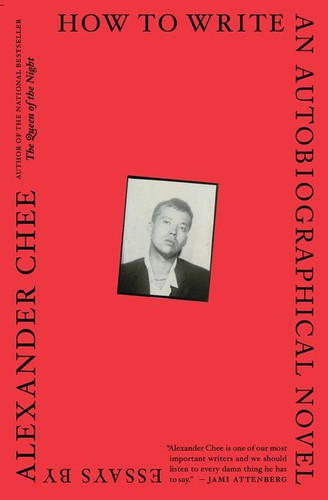 How To Write An Autobiographical Novel: Essays book cover by Alexander Chee