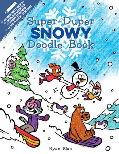 Super-Duper Snowy Doodle Book: A Winter and Holiday Book for Kids (Super-Duper Doodle Books #3) book cover by Ryan Sias