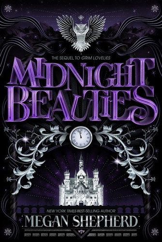 Midnight Beauties (Grim Lovelies #2) book cover by Megan Shepherd