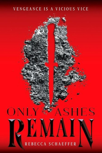 Only Ashes Remain (Market of Monsters #2) book cover by Rebecca Schaeffer