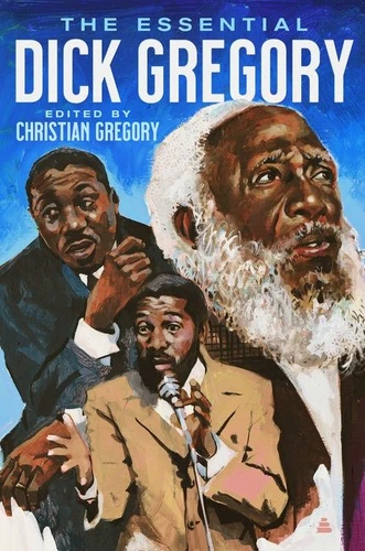 The Essential Dick Gregory book cover by Dick Gregory